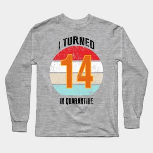 14th birthday in quarantine Long Sleeve T-Shirt